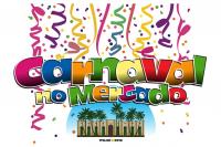 Confira a programao completa do Carnaval no Mercado 2018